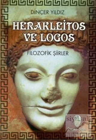 Herakleitos ve Logos Filozofik Şiirler Dinçer Yıldız