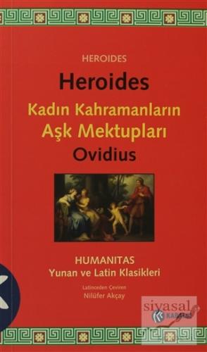 Heroides - Kadın Kahramanların Aşk Mektupları Publius Ovidius Naso