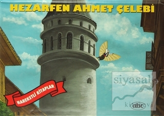Hezarfen Ahmet Çelebi (Hareketli Kitaplar) (Ciltli) Kolektif