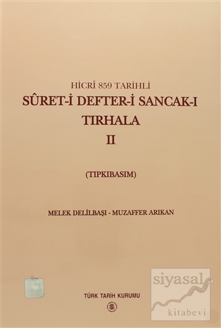 Hicri 859 Tarihli Suret-i Defter-i Sancak-ı Tırhala 2. Cilt Muzaffer A