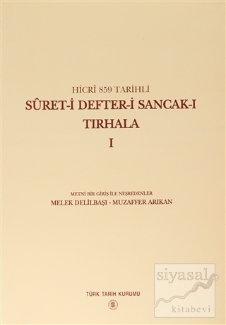 Hicri 859 Tarihli Suret-i Defter-i Sancak-ı Tırhala Cilt: 1 Muzaffer A