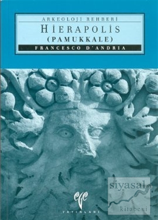 Hierapolis (Pamukkale) Arkeoloji Rehberi