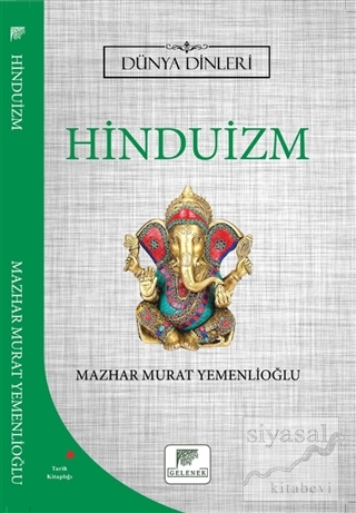 Hinduizm - Dünya Dinleri Mazhar Murat Yemenlioğlu