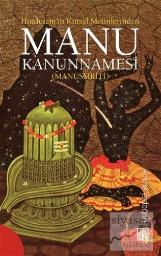 Hinduizm'in Kutsal Metinlerinde Manu Kanunnamesi (Manusmriti) Emine Er