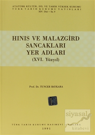 Hınıs ve Malazgird Sancakları Yer Adları (16. Yüzyıl) Tuncer Baykara