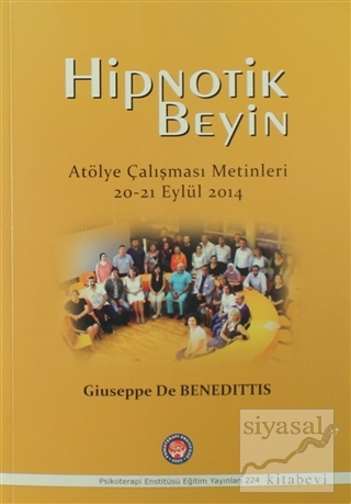 Hipnotik Beyin Atölye Çalışmaları Metinleri 20-21 Eylül 2014 Giuseppe 