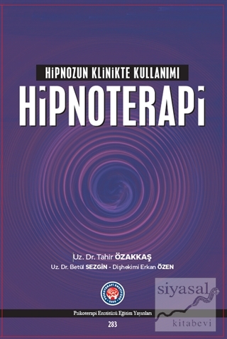 Hipnozun Klinikte Kullanımı: Hipnoterapi Betül Sezgin