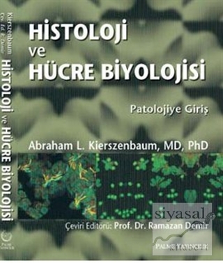 Histoloji ve Hücre Biyolojisi Abraham L.Kierszenbaum