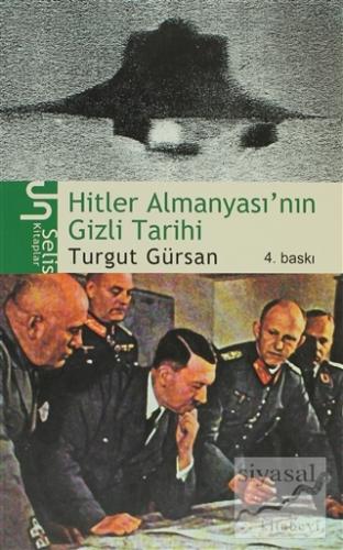 Hitler Almanyası'nın Gizli Tarihi Turgut Gürsan