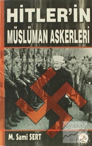 Hitler'in Müslüman Askerleri M.Sami Sert