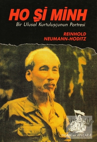 Ho Şi Minh Bir Ulusal Kurtuluşçunun Portresi Reinhold Neumann-Hoditz