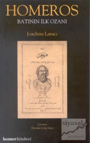 Homeros Batının İlk Ozanı Joachim Latacz