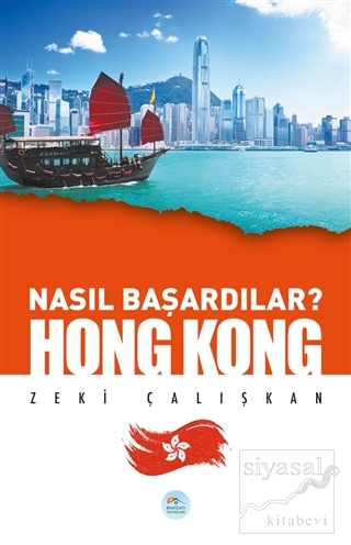 Hong Kong - Nasıl Başardılar? Zeki Çalışkan