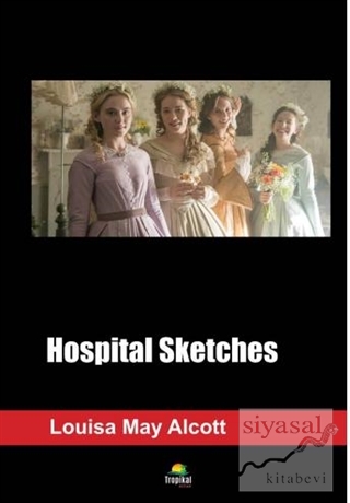Hospital Sketches Louisa May Alcott