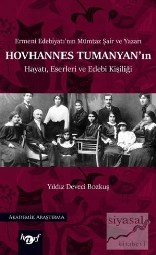 Hovhannes Tumanyan'ın Hayatı, Eserleri ve Edebi Kişiliği Yıldız Deveci