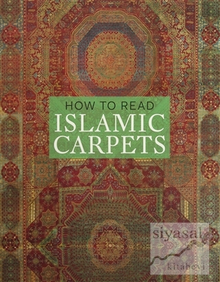 How to Read Islamic Carpets Walter B. Denny