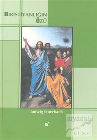 Hristiyanlığın Özü Ludwig Feuerbach