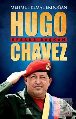 Hugo Chavez - Efsane Başkan Mehmet Kemal Erdoğan