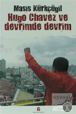 Hugo Chavez ve Devrimde Devrim Masis Kürkçügil