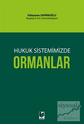 Hukuk Sistemimizde Ormanlar Süleyman Sapanoğlu