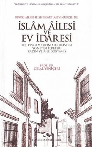 Hukuki-Ahlaki-Felsefi Boyutları ve Günceli ile İslam Ailesi Ve Ev İdaresi