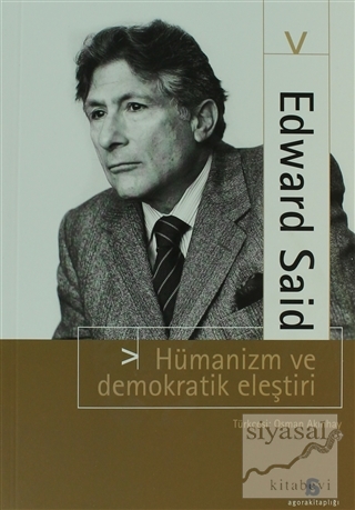 Hümanizm ve Demokratik Eleştiri Edward Said