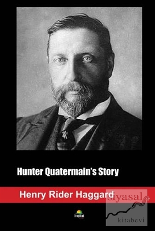 Hunter Quatermain's Story Henry Rider Haggard