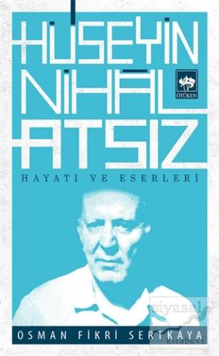 Hüseyin Nihal Atsız Hayatı ve Eserleri Osman Fikri Sertkaya