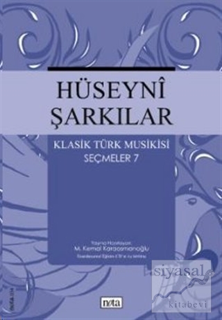 Hüseyni Şarkılar Klasik Türk Musikisi Seçmeler: 7 M. Kemal Karaosmanoğ
