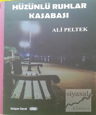 Hüzünlü Ruhlar Kasabası Ali Peltek