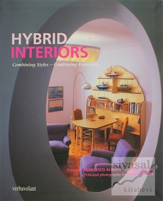 Hybrid Interiors : Combining Styles - Combining Functions Francesso Al