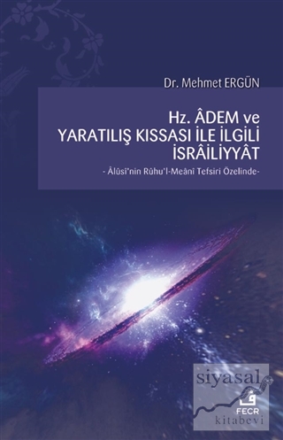 Hz. Adem ve Yaratılış Kıssası ile İlgili İsrailiyyat Mehmet Ergün