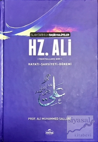Hz. Ali Hayatı Şahsiyeti ve Dönemi (Ciltli) Ali Muhammed Sallabi