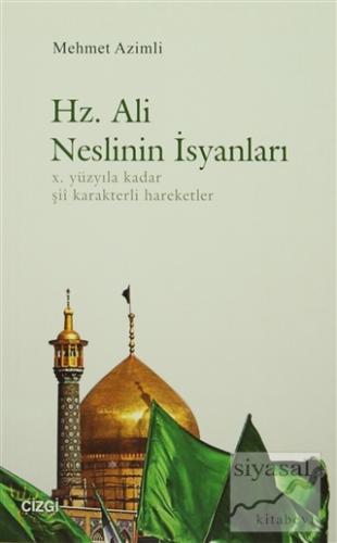 Hz. Ali Neslinin İsyanları Mehmet Azimli