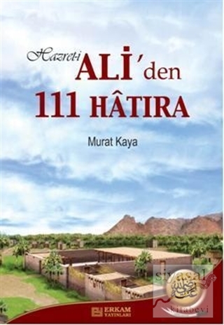 Hz. Ali'den 111 Hatıra Murat Kaya