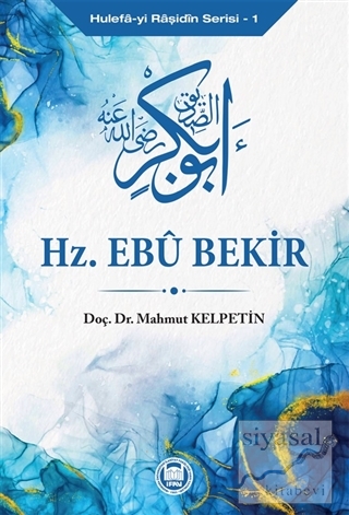 Hz. Ebu Bekir - Hulefa-yi Raşidin Serisi 1 Mahmut Kelpetin