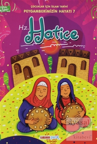 Hz. Hatice - Çocuklar İçin İslam Tarihi Hasan Kaluç
