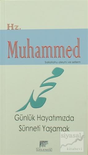 Hz. Muhammed (s.a.s) Günlük Hayatımızda Sünneti Yaşamak Kolektif