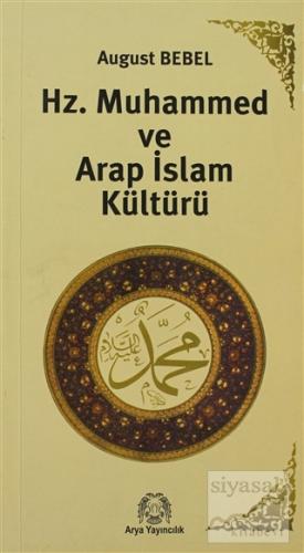 Hz. Muhammed ve Arap İslam Kültürü August Bebel