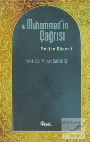 Hz. Muhammed'in Çağrısı Mekke Dönemi (Mavi Kapak) Murat Sarıcık
