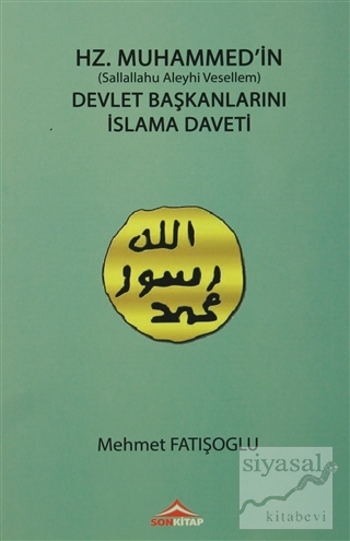 Hz. Muhammed'in Devlet Başkanlarını İslama Daveti Mehmet Fatişoğlu