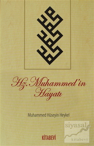 Hz.Muhammed'in Hayatı Muhammed Hüseyin Heykel
