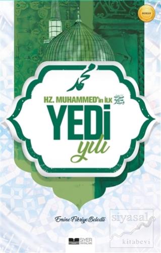 Hz. Muhammed'in İlk Yedi Yılı Emine Fikriye Beledli
