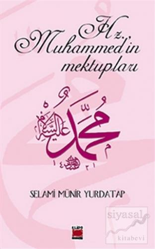 Hz. Muhammed'in Mektupları Selami Münir Yurdatap