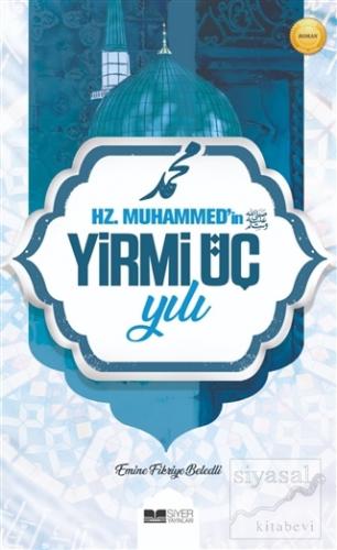 Hz. Muhammed'in Yirmi Üç Yılı Emine Fikriye Beledli
