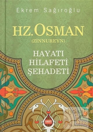 Hz. Osman (Zinnureyn) (Ciltli) Ekrem Sağıroğlu