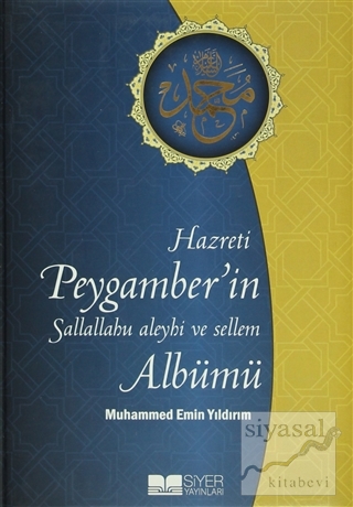 Hz. Peygamber'in (Sallallahu Aleyhi ve Sellem) Albümü (Ciltli) Muhamme