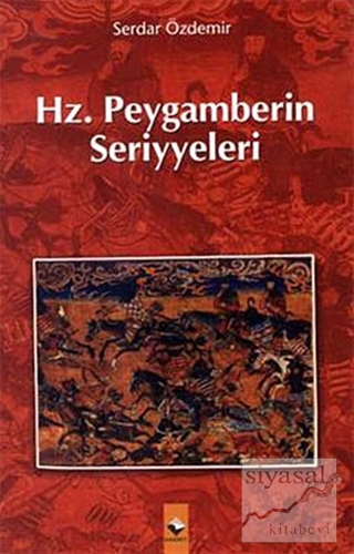 Hz. Peygamberin Seriyyeleri Serdar Özdemir