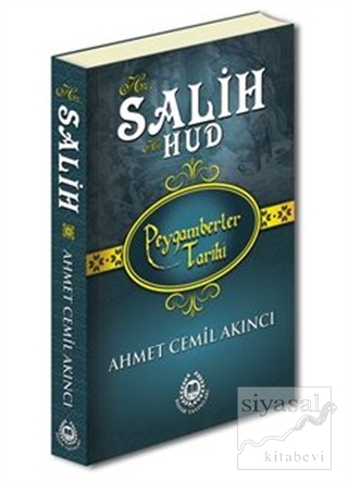 Hz. Salih ve Hz. Hud - Peygamberler Tarihi Ahmet Cemil Akıncı