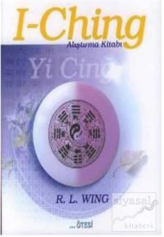 I-Ching Alıştırma Kitabı R. L. Wing